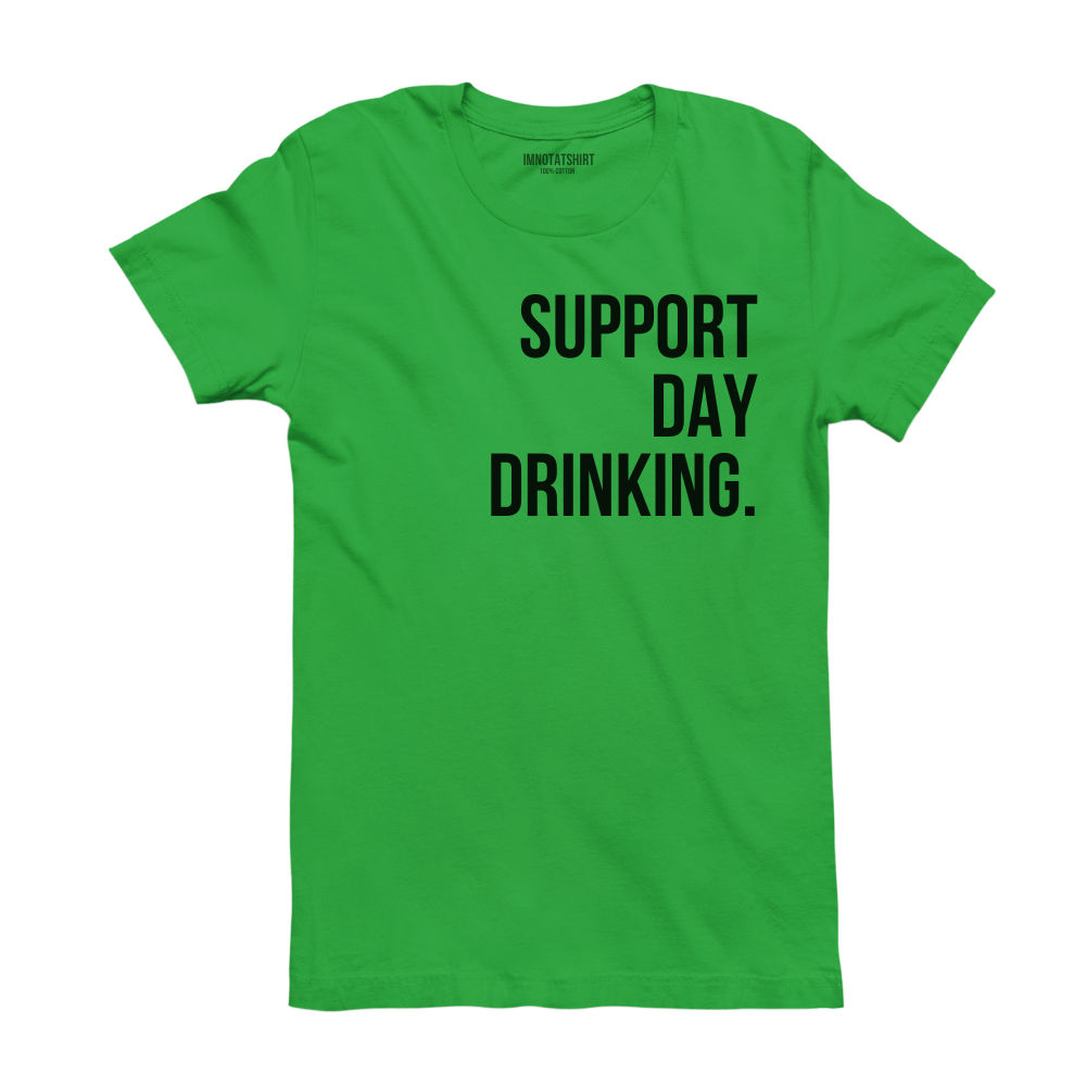 T-Shirt support day drinking.