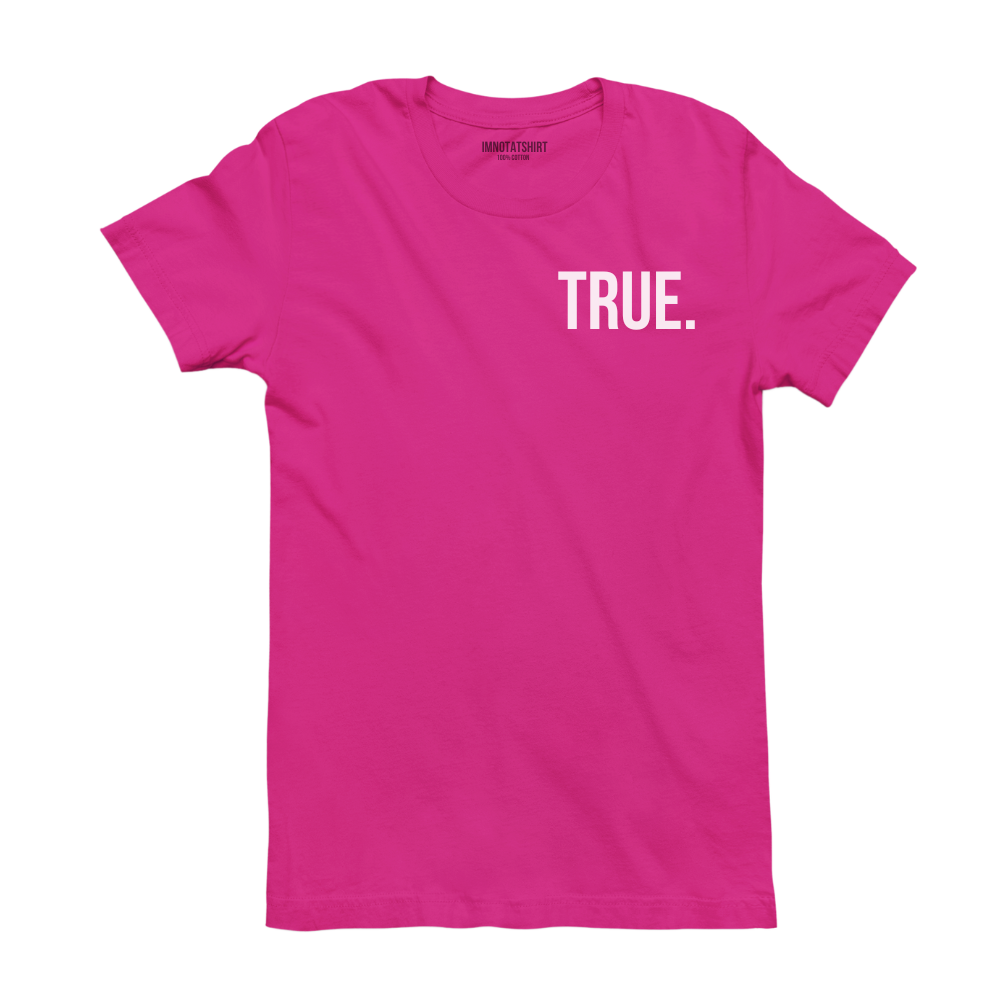 T-Shirt true.