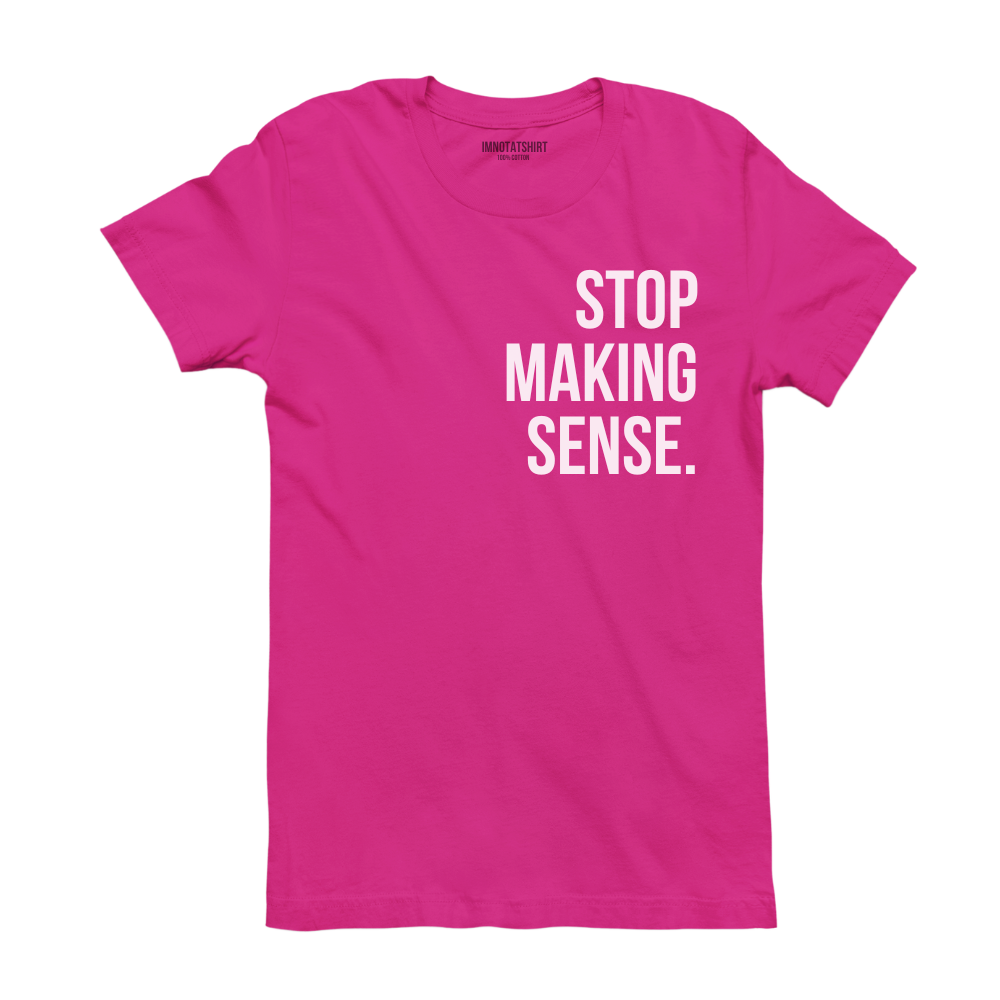 T-Shirt stop making sense.