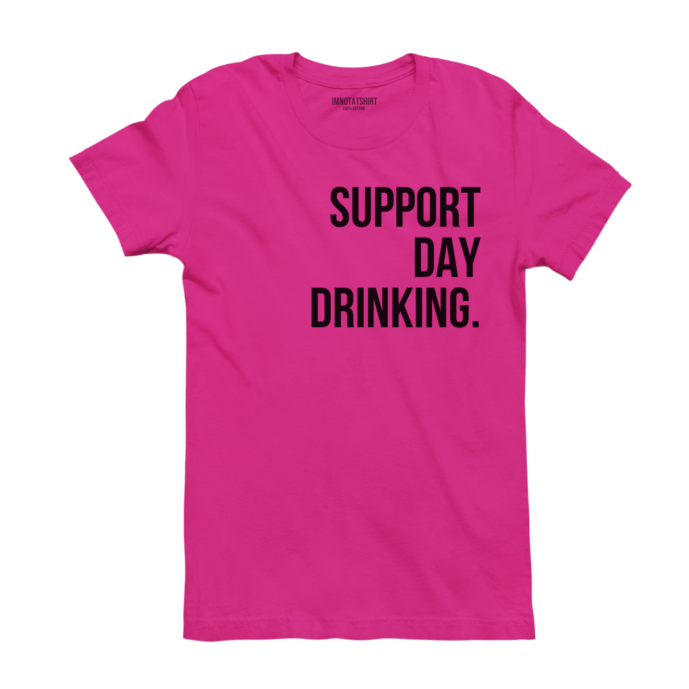 T-Shirt support day drinking.