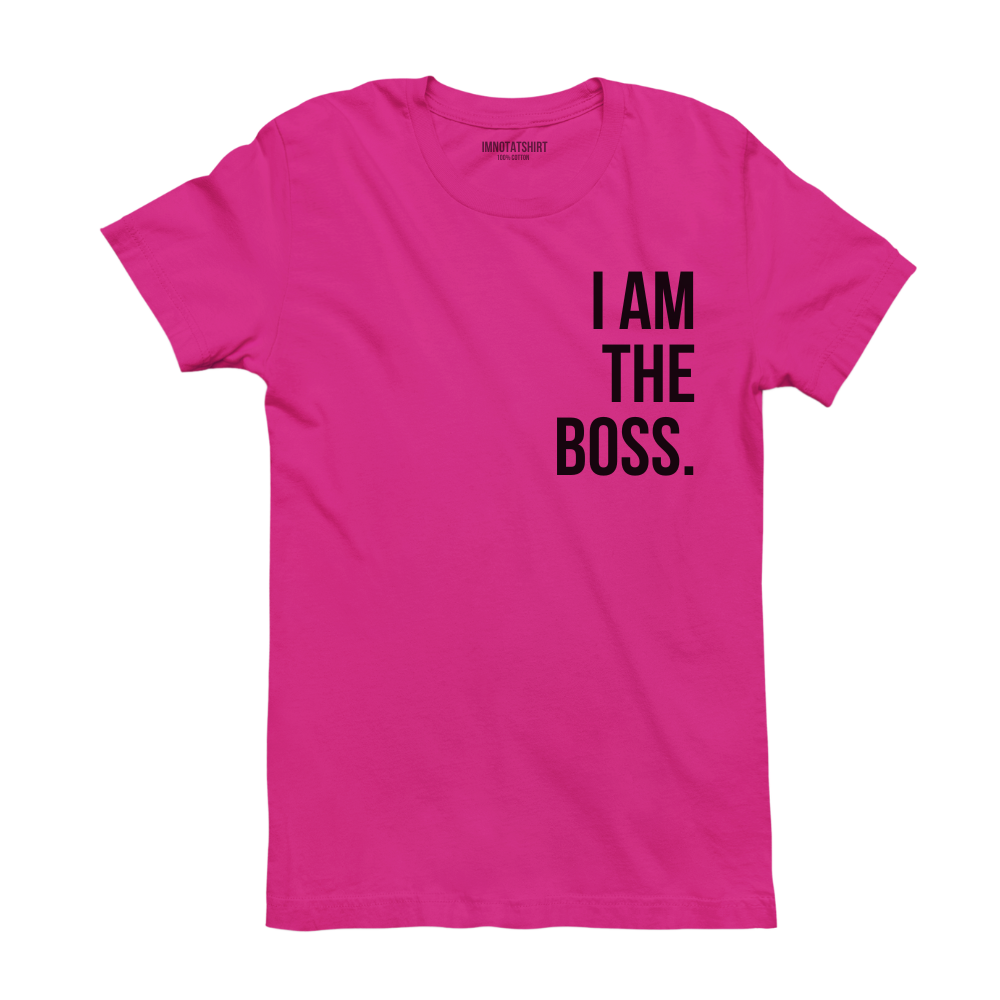 T-Shirt i am the boss.