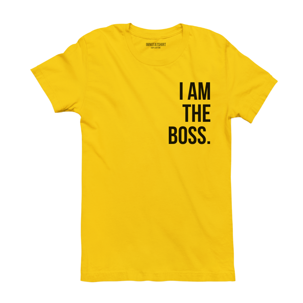 T-Shirt i am the boss.