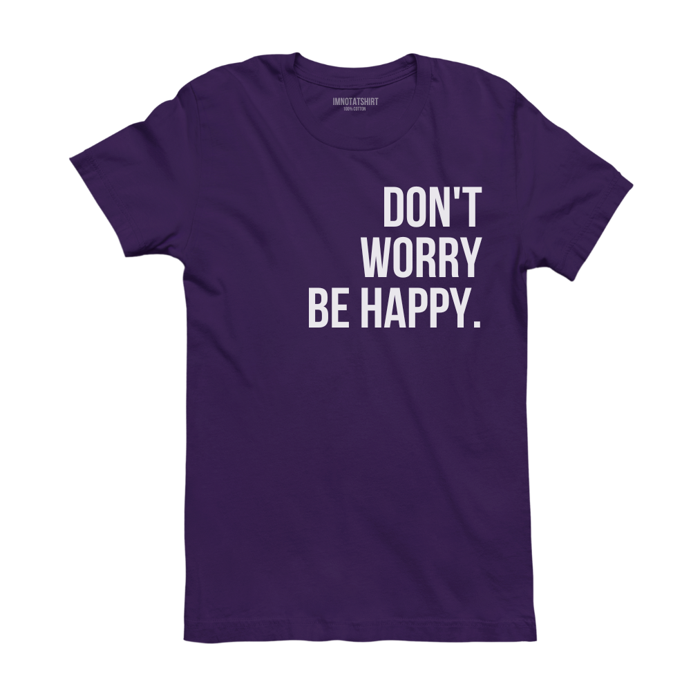 T-Shirt don't worry be happy.