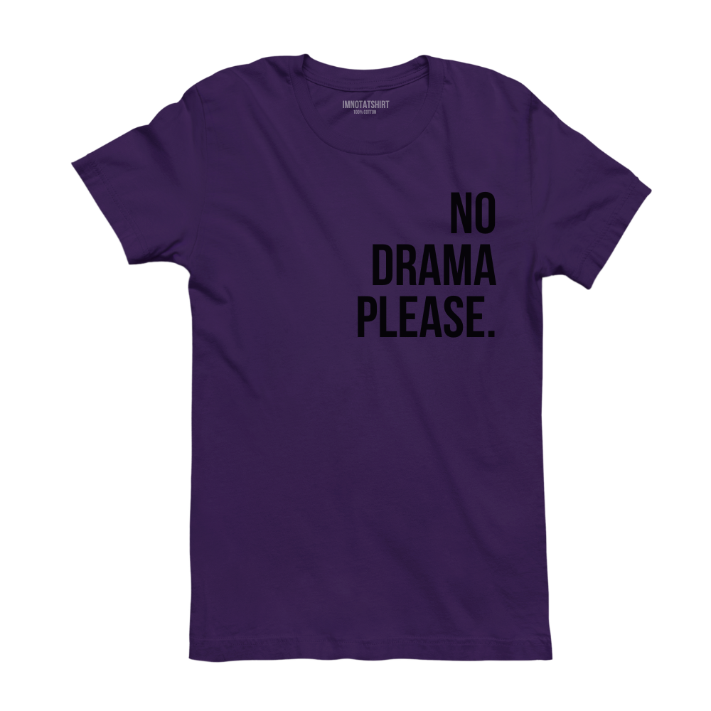T-Shirt no drama please.
