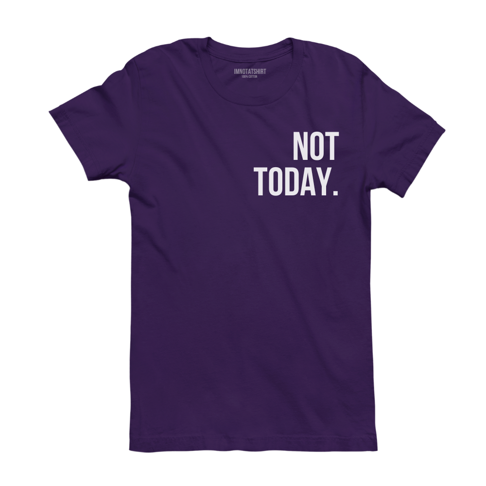 T-Shirt not today.