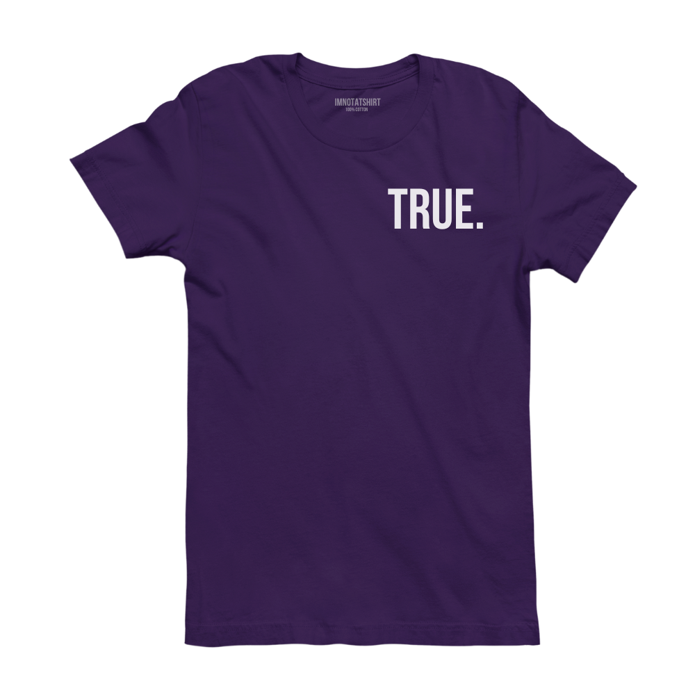 T-Shirt true.