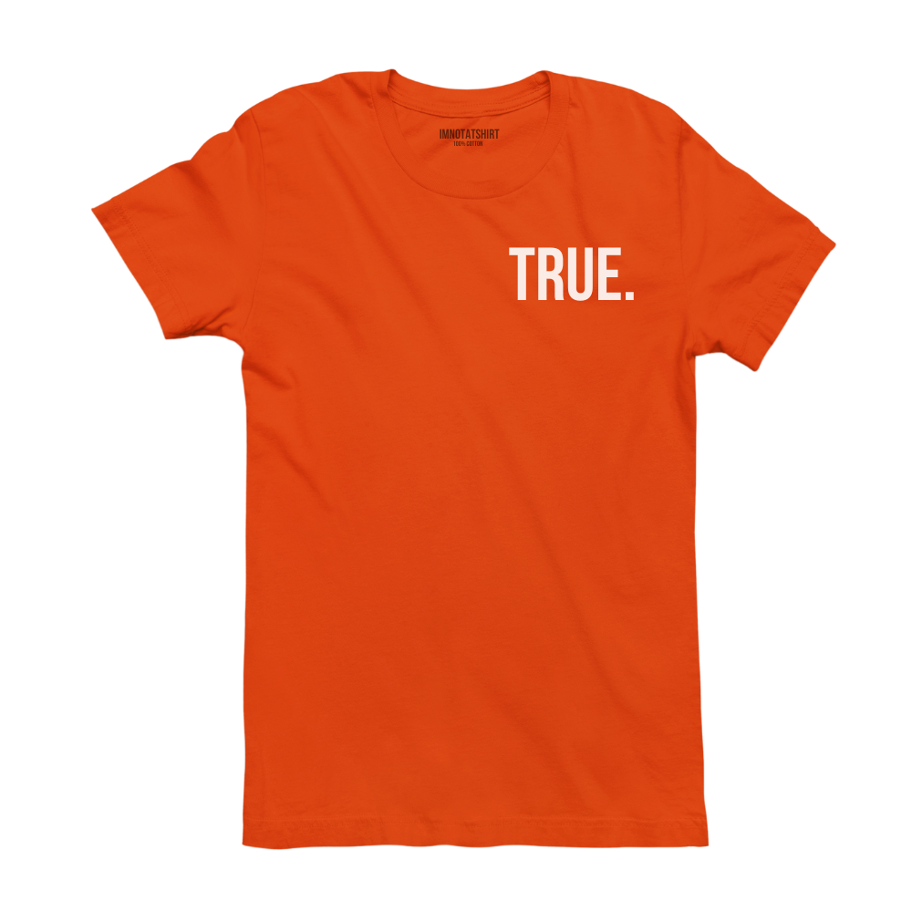 T-Shirt true.